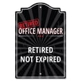 thumbnail image 1 of SignMission P-1117-RET-Office-Manager 11 x 17 in. Plastic Sign - Retired Office Manager, 1 of 3