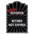 thumbnail image 1 of SignMission P-1117-RET-Reporter 11 x 17 in. Plastic Sign - Retired Reporter, 1 of 3
