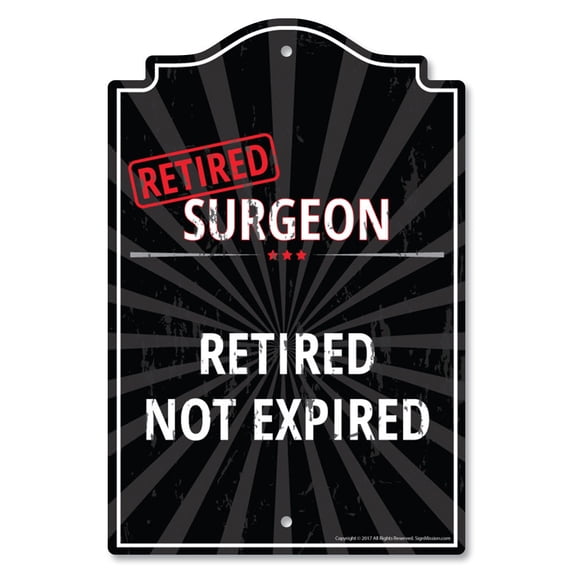 SignMission P-1117-RET-Surgeon 11 x 17 in. Plastic Sign - Retired Surgeon