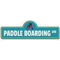 thumbnail image 1 of Paddle Boarding Street Sign | Indoor/Outdoor | Funny Home Decor for Garages, Living Rooms, Bedroom, Offices | SignMission personalized gift, 1 of 5
