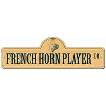 French Horn Player Street Sign | Indoor/Outdoor | Funny Home Décor for Garages, Living Rooms, Bedroom, Offices | SignMission personalized gift