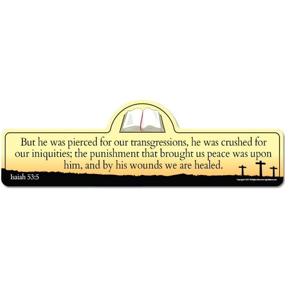 SignMission P-618 Isaiah 53.5Y Isaiah 53-5 Bible Verse Sign