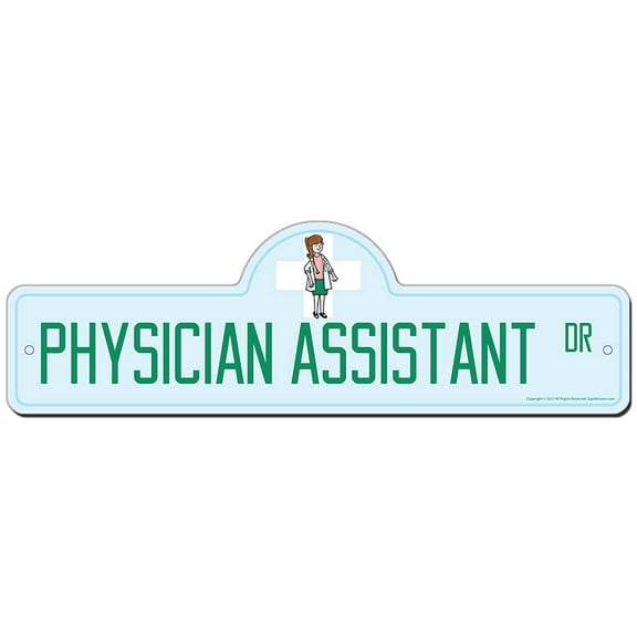 SignMission P-618 Physician Assistant 18 x 6 in. Street Sign - Physician Assistant