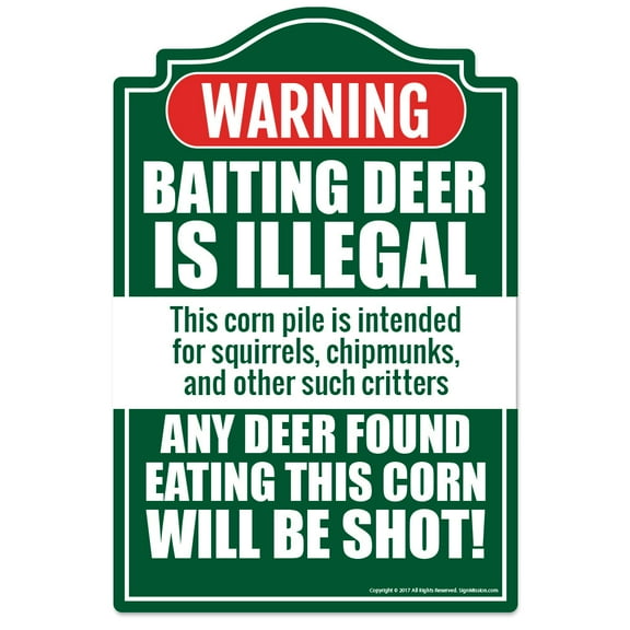 SignMission P-812 Baiting Deer Is Illegal Baiting Deer Is Illegal Novelty Sign