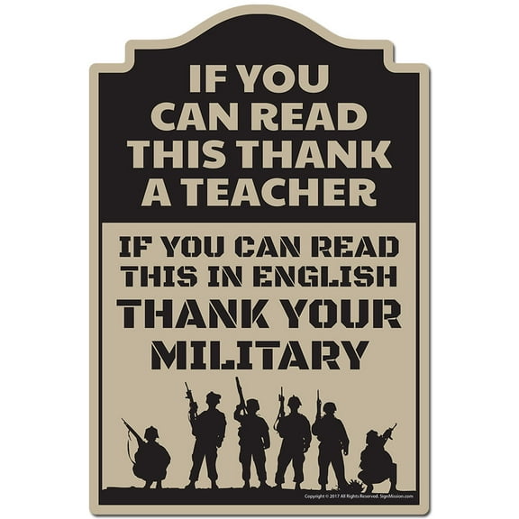SignMission P-812 If You Can Read This Thank A 12 x 8 in. If You Can Read This Thank A Teacher Read in English Thank Your Military Novelty Sign