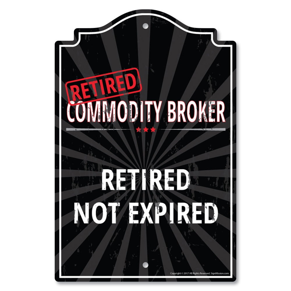 SignMission P-812-RET-Commodity-Broker 8 x 12 in. Plastic Sign ...