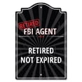 thumbnail image 1 of Retired FBI Agent  Sign | Indoor/Outdoor | Retired Not Expired Funny Home Decor| Home, Office or Bedroom Wall Plaque Retirement Personalized Gift, 1 of 3