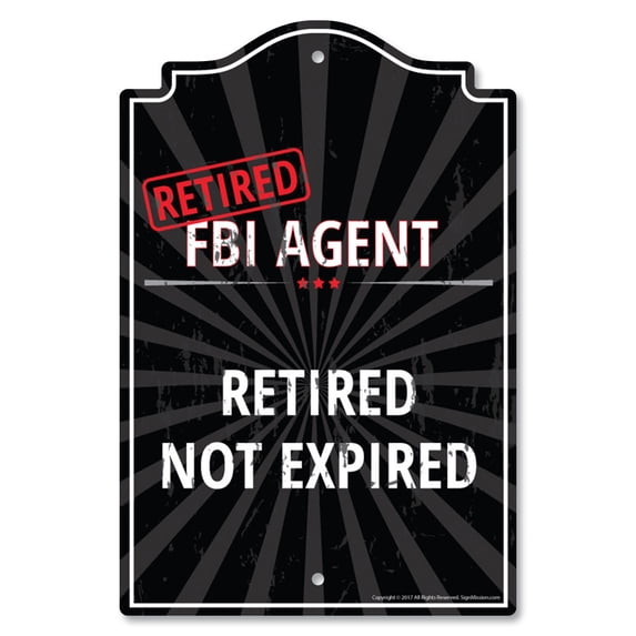 Retired FBI Agent Sign | Indoor/Outdoor | Retired Not Expired Funny Home Decor| Home, Office or Bedroom Wall Plaque Retirement Personalized Gift