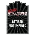 thumbnail image 1 of SignMission P-812-RET-Physical-Therapist 8 x 12 in. Plastic Sign - Retired Physical Therapist, 1 of 3