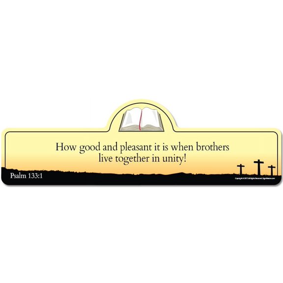 SignMission P-824 Psalm 133.1Y 8 x 24 in. Street Sign - Psalm 133-1 Bible Verse