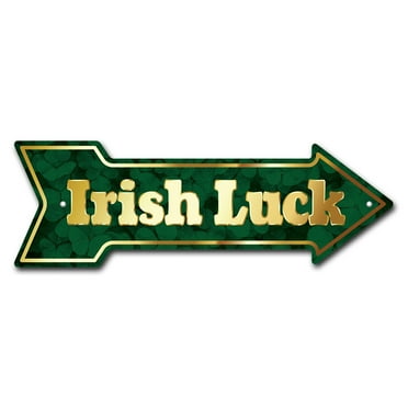 SignMission P-ARROW12-999798 12 x 36 in. Wide Irish Luck Arrow Sign