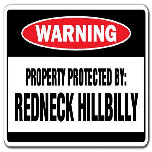 SignMission Property Protected by Redneck Hillbilly Warning Sign ...