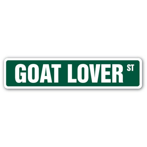 SignMission SS-624-GOAT LOVER 6 x 24 in. Goat Lover Street Sign