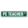 thumbnail image 1 of SignMission SS-730-Pe Teacher 30 in. Pe Teacher Street Sign - Outdoors Lifestyle Sports Active Games, 1 of 5