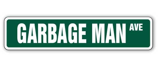 SignMission SS-836-Garbage Man 8 x 36 in. Garbage Man Street Sign ...