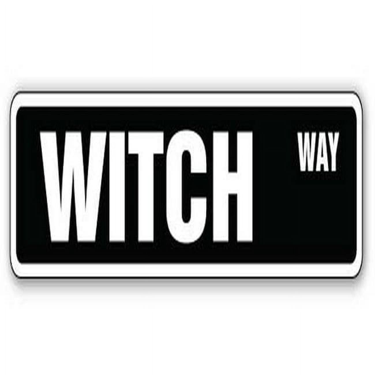Witchott Sign SignMission SS-836-Witch 36 in. Witch Street Sign - Witchraft Witches ...