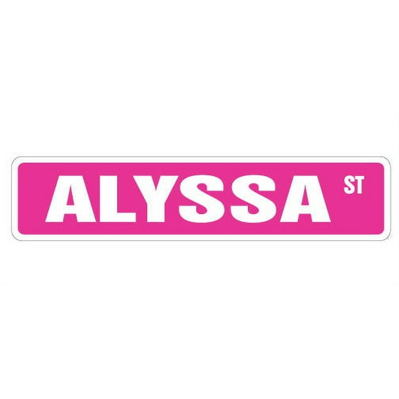 SignMission SS-Alyssa 4 x 18 in. Alyssa Street Sign