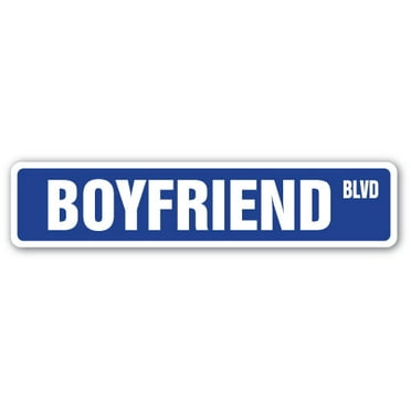 SignMission SS-Boyfriend 4 x 18 in. Boyfriend Street Sign - Lover Mate Admirer Beau Fiance