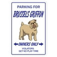 thumbnail image 1 of SignMission SS-Brussels 18 in. Brussels Griffon Street Sign - Guard Dog Lover Pet Protection, 1 of 5