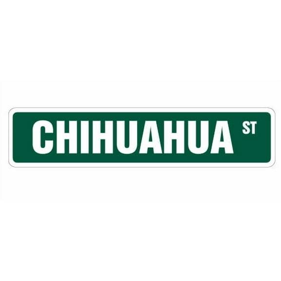 SignMission SS-Chihuahua 4 x 18 in. Chihuahua Street Sign