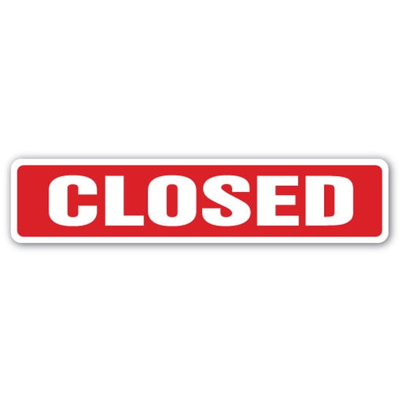 SignMission SS-Closed 18 in. Closed Street Sign - Business Hours Operation Door Locked