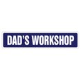thumbnail image 1 of SignMission SS-DADS1 4 x 18 in. Dads Workshop Street Sign, 1 of 5