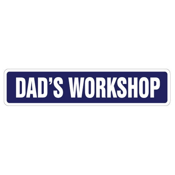 SignMission SS-DADS1 4 x 18 in. Dads Workshop Street Sign
