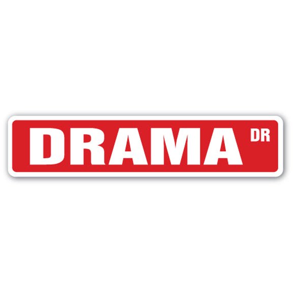 SignMission SS-DRAMA1 4 x 18 in. Drama Street Sign