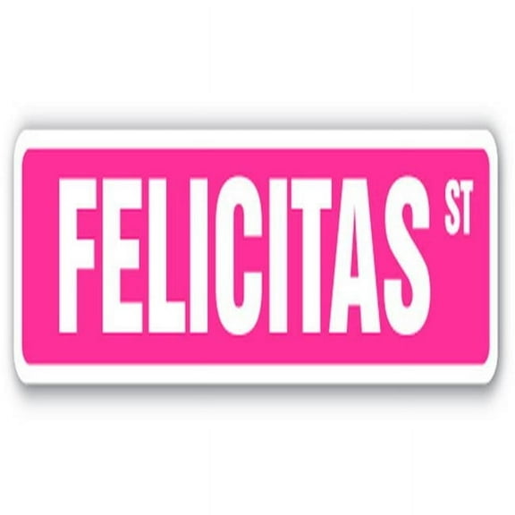 SignMission SS-FELICITAS 18 in. Felicitas Street Childrens Name Room Sign