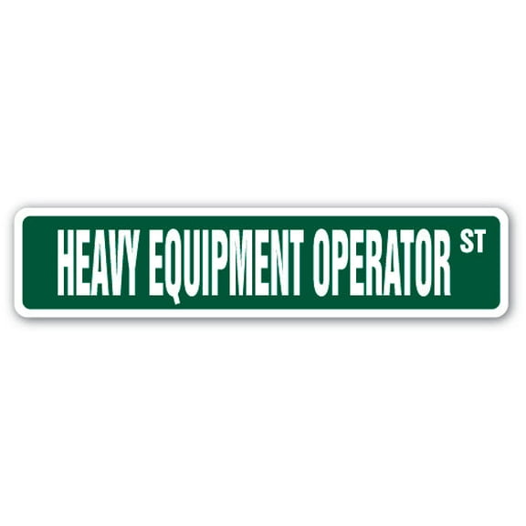 SignMission SS-HEAVY EQUIPMENT OPERATOR 4 x 18 in. Heavy Equipment Operator Street Sign