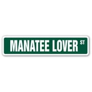 SignMission SS-Manatee Lover 4 x 18 in. Manatee Lover Street Sign