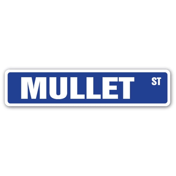SignMission SS-Mullet 4 x 18 in. Mullet Street Sign