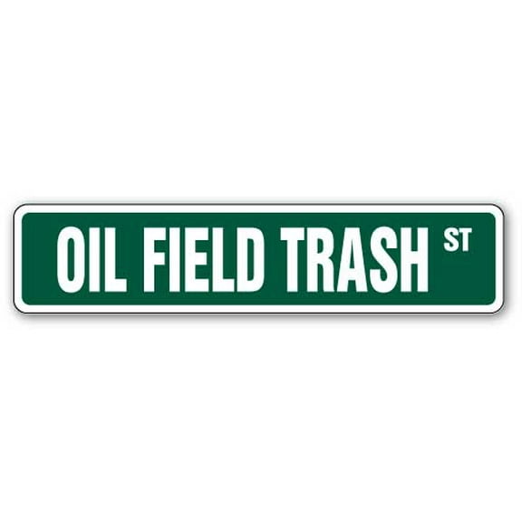 SignMission SS-Oil Field Trash 4 x 18 in. Oil Field Trash Street Sign