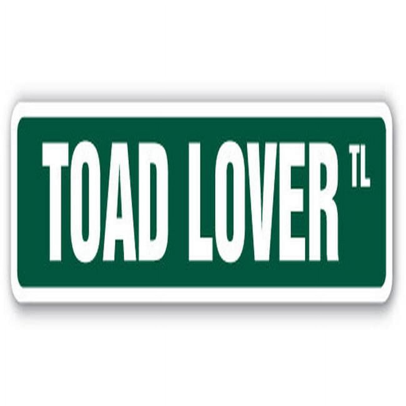 SignMission SS-Toad Lover 18 in. Toad Lover Street Sign - Frog Pond River Water Slime - image 1 of 5