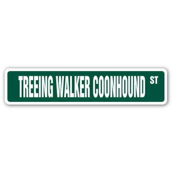 SignMission SS-Treeing Walker Coonhound 4 x 18 in. Treeing Walker Coonhound Street Sign