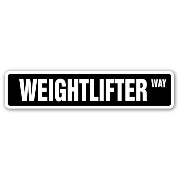 SignMission SS-Weightlifter 4 x 18 in. Weightlifter Street Sign