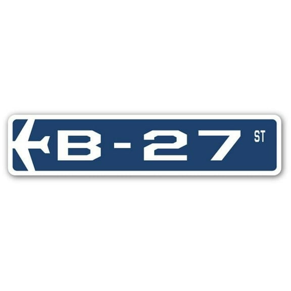 B-27 Street Sign Air Force Aircraft Military | Indoor/Outdoor | 18" Wide