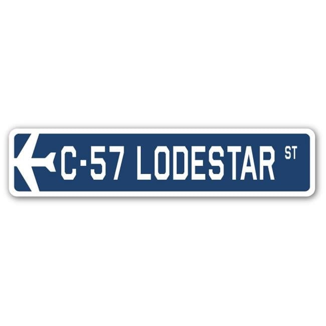 C-57 Lodestar Street Sign Air Force Aircraft Military | Indoor/Outdoor ...