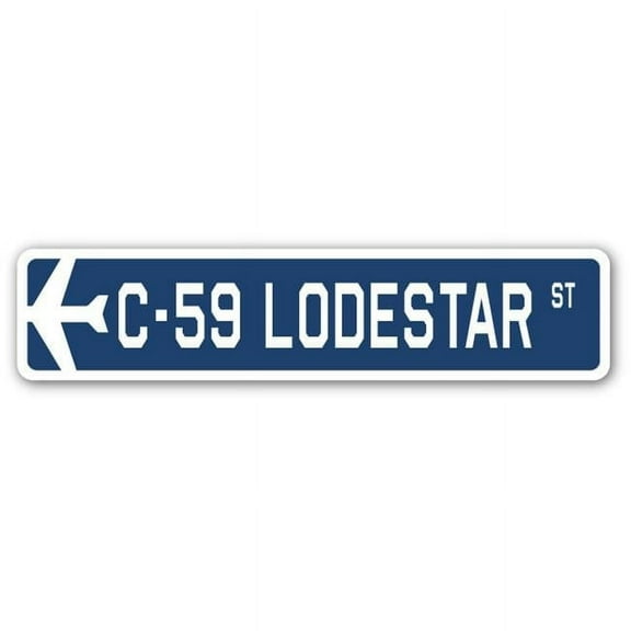 C-59 Lodestar Street Sign Air Force Aircraft Military | Indoor/Outdoor | 18" Wide