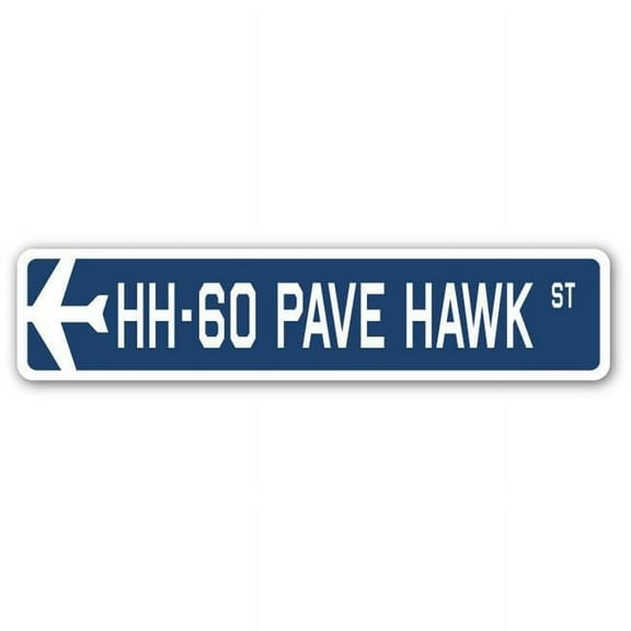 HH-60 Pave Hawk Street Sign Air Force Aircraft Military | Indoor/Outdoor | 18" Wide