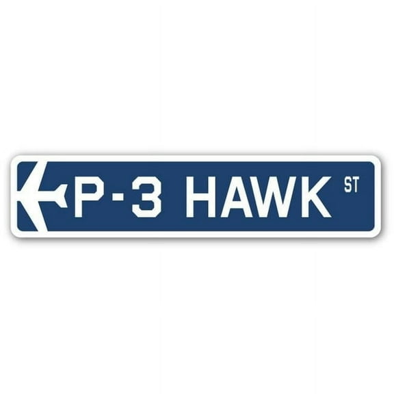 P-3 Hawk Street Sign Air Force Aircraft Military | Indoor/Outdoor | 18" Wide