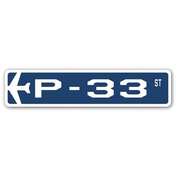 P-33 Street Sign Air Force Aircraft Military | Indoor/Outdoor | 18" Wide