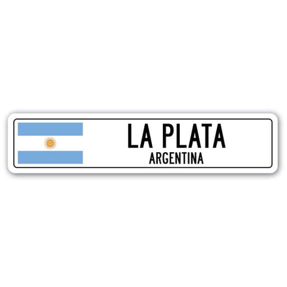 SignMission SSC-La Plata Ar Street Sign - LA Plata, Argentina