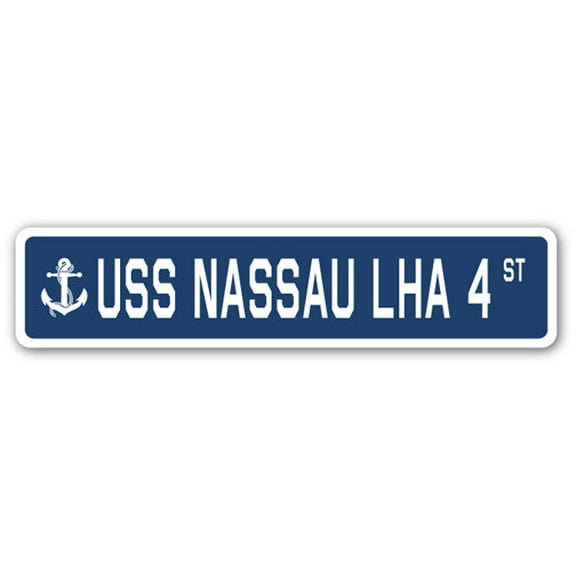 SignMission SSN-Nassau Lha 4 USS Nassau LHA 4 Street Sign - US Navy Ship Veteran Sailor Gift