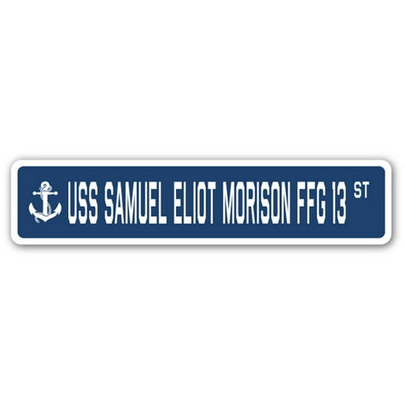 SignMission SSN-Samuel Eliot Morison 4 x 18 in. A-16 Street Sign - USS Samuel Eliot Morison FFG 13