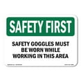 thumbnail image 1 of SignMission Safety First Safety Goggles Must Be Worn While Working OSHA Decal Sign, 1 of 5