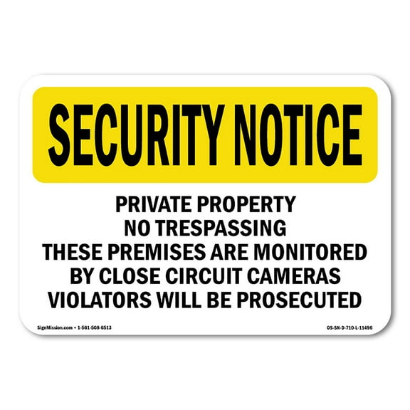 SignMission OS-SN-P-710-L-11496 Security Notice Private Property No Trespassing These Premises OSHA Plastic Sign
