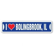 SignMission  Street Sign - I Love Bolingbrook, Illinois
