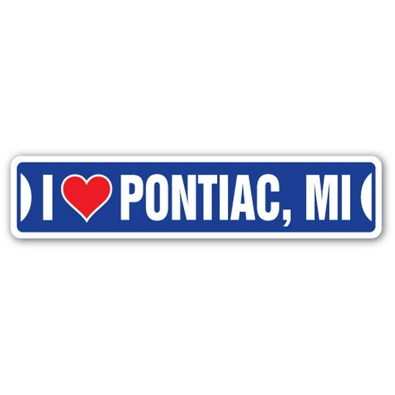 SignMission SSIL-Pontiac Mi Street Sign - I Love Pontiac, Michigan