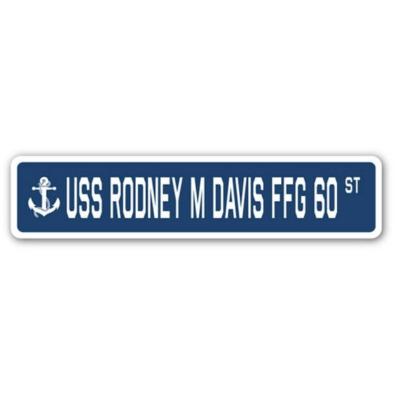 USS RODNEY M DAVIS FFG 60 Street Sign us navy ship veteran sailor gift